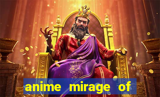 anime mirage of blaze legendado